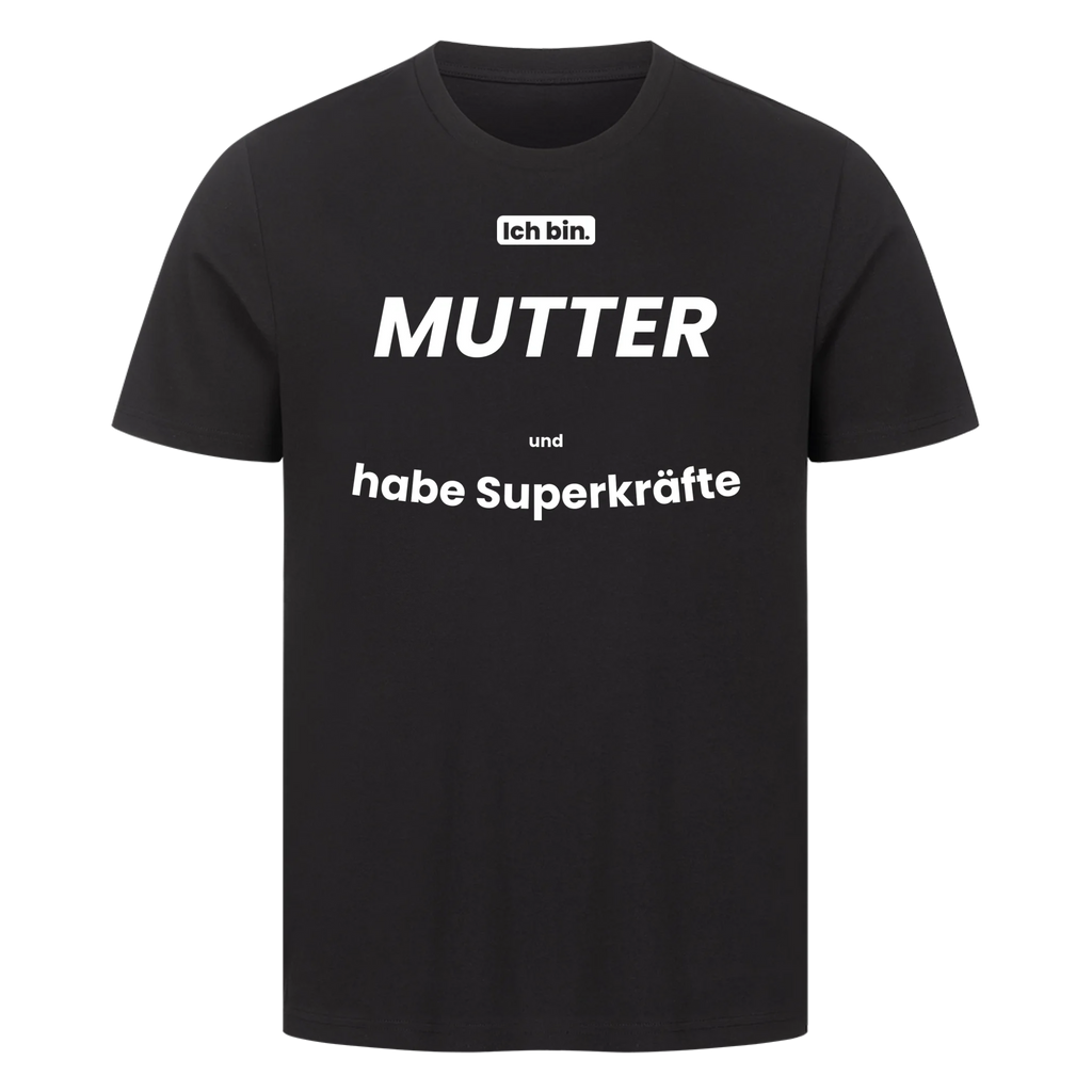 Ich bin. MUTTER und habe Superkräfte