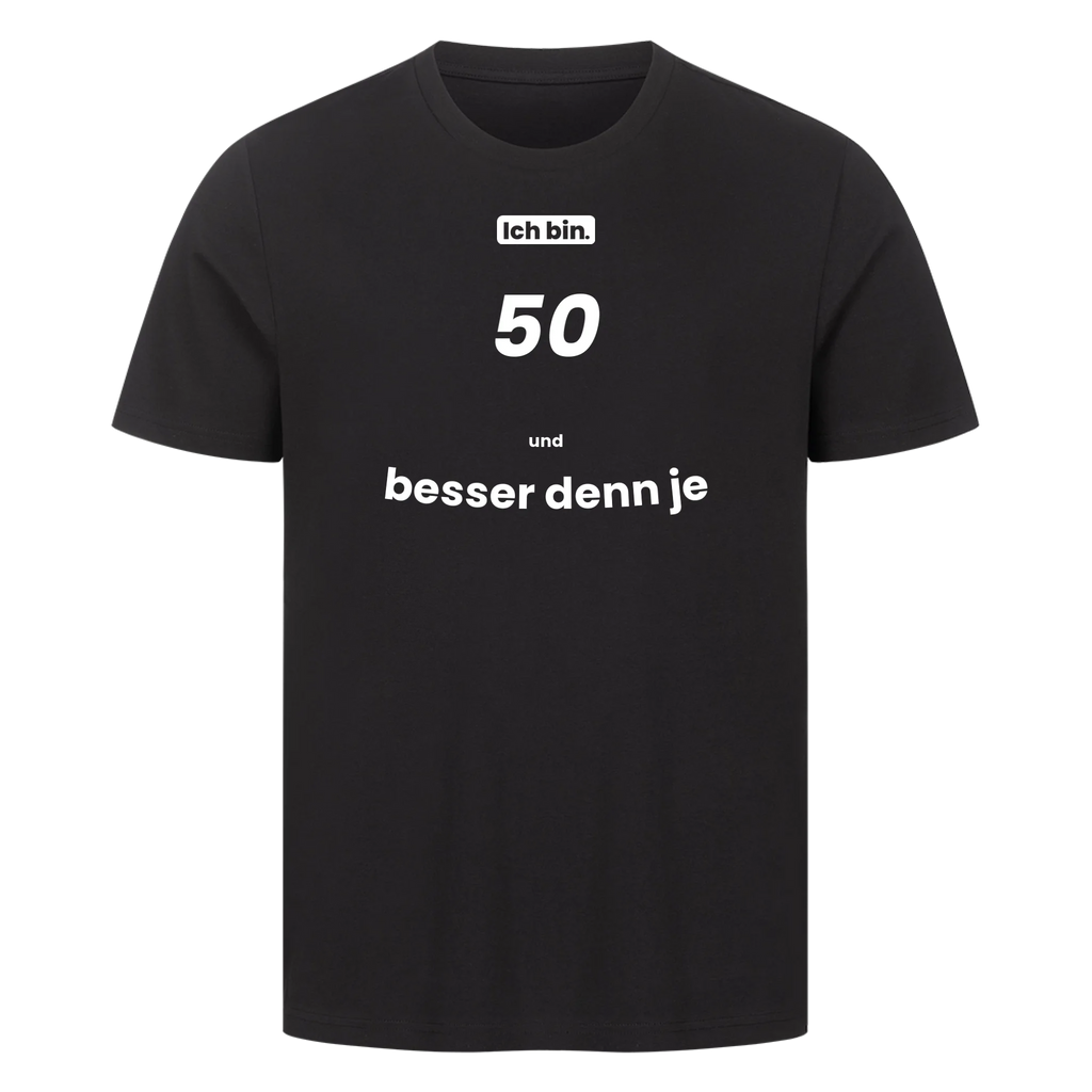 Ich bin. 50 und besser denn je