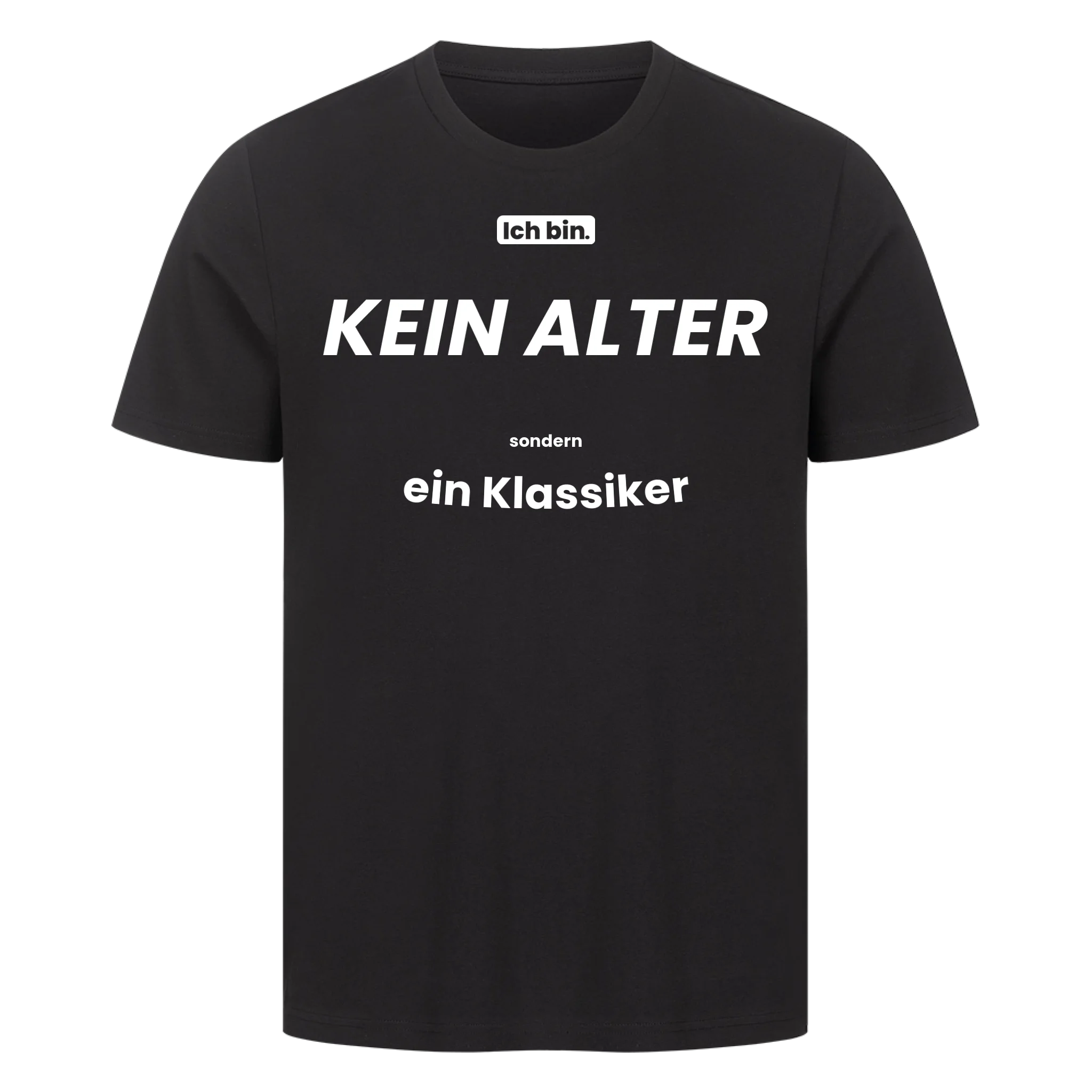 Ich bin. KEIN ALTER sondern ein Klassiker